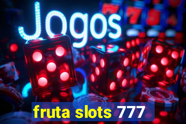 fruta slots 777 - mega jackpot